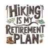 hiking is my retirement plan