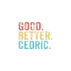 Cool guys are called Cedric