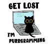 Get Lost I'm purrgramming