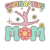 Gymnastics Mom Groovy Gymnast Acrobat