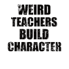 Weird Teachers Funny School Teachers