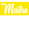 MAÎTRE. MAITRE. HUMOUR