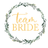 Team Bride! Customizable