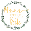 Mama ist die Beste!