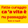 plakat Napoli napolitansk ordsprog lavet curaggio