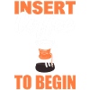 Insert Coffee To Begin Kaffeesüchtiger