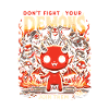 Don't fight your demons
