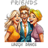 FRIENDS LAUGH DANCE