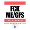 FCK ME/CFS - I AM STRONGER
