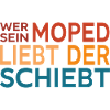Wer sein Moped liebt