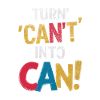 Turn Can't Into Can Motivation