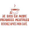 Revenez après mon café