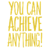 You Can Achieve Anything - Motivation
