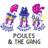 Poules and the Gang