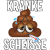 Kranke Scheisse