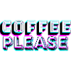 Coffee please