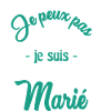 JE PEUX PAS. MARIE