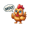 The chicken makes moo