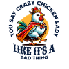 Queen Chicken Crazy Chicken Lady