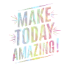 Make Incredibly Positive Today