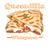 Quesadilla Quesadillas Tortilla Gift
