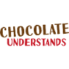 Chocolate understands