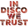 In Disco we trust