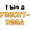 Fruchtdigga