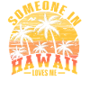 Quelqu'un à Hawaï m'aime