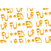 Fu**ed UP