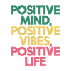 Positive Mind Vibes Life Motivation