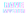 RAVE MASTER