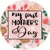 My First Mother's Day.