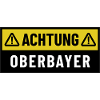 Achtung Oberbayer - Regionaler Spruch