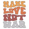 Make Love not war