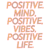 Positive Mind Vibes Life Motivation