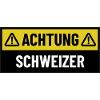 Achtung Schweizer - Regionaler Spruch