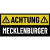 Achtung Mecklenburger - Regionaler Spruch