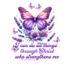 All through Christ Phil 4:13 Butterfly