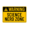 Warning: Science Nerd Zone