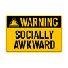 Warning: Socially Awkward