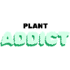 Plant addict