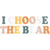 I choose the bear