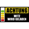 Achtung - Witz wird geladen