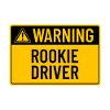 Warning: Rookie Driver