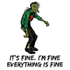 Zombie I'm fine.