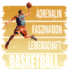 Adrenalin - Faszination - Leidenschaft -Basketball