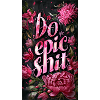 Do Epic Shit