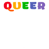 Queer because heterosexuality boring