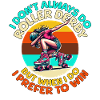 Roller Derby Sayings